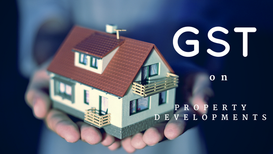 GST changes for property developers
